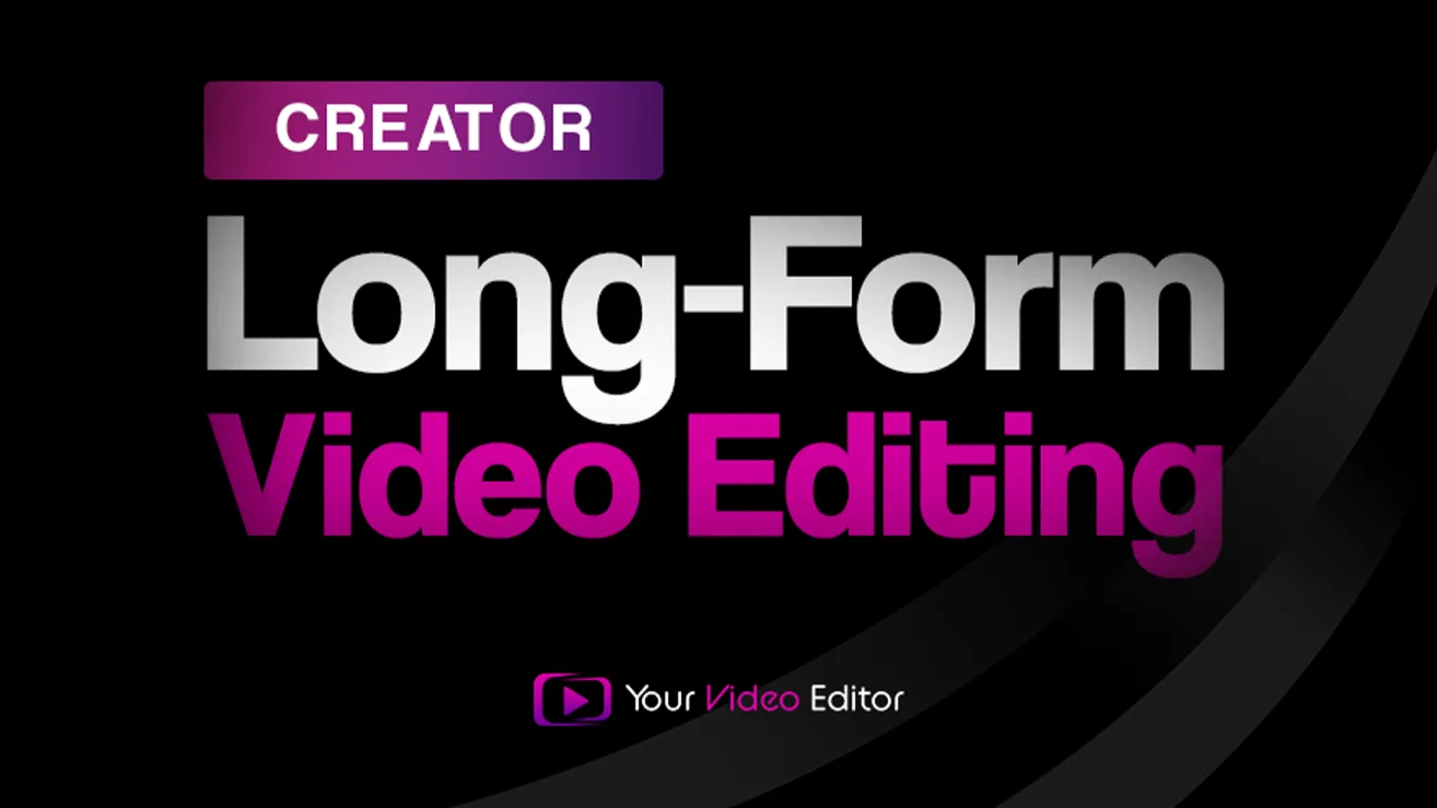 Advanced Long-Form Video Editing - 5 Minutes